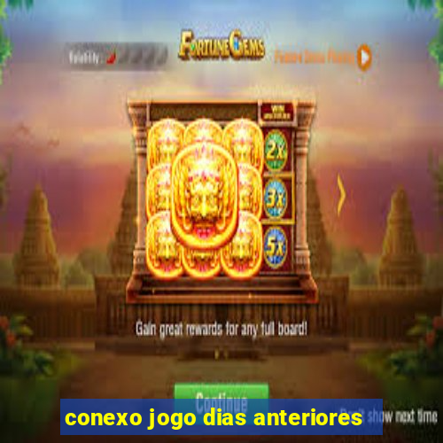 conexo jogo dias anteriores